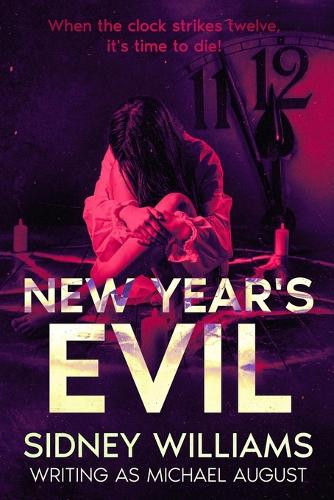 New Year's Evil Michael August 9781637892510