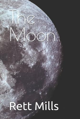 The Moon Rett Mills 9798311685658