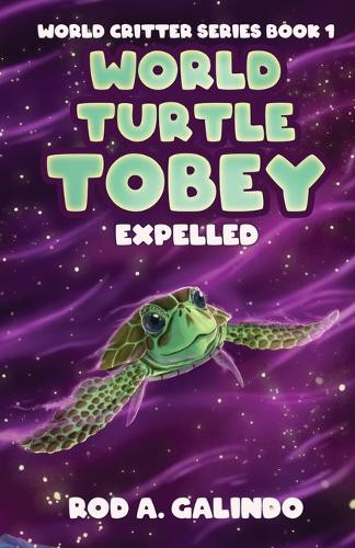 World Turtle Tobey Expelled Anna Cooper 9781946921499