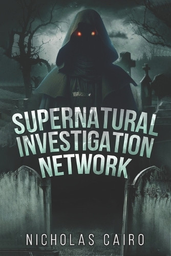 Supernatural Investigation Network: S.I.N Nicholas Valdes 9798313673745