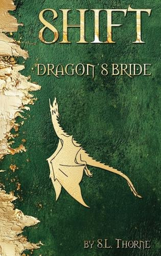 Shift: Dragon's Bride S L Thorne 9781961615090