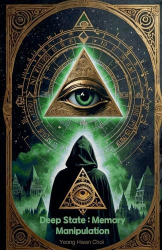 Deep State: Memory Manipulation Yeong Hwan Choi 9798227298492