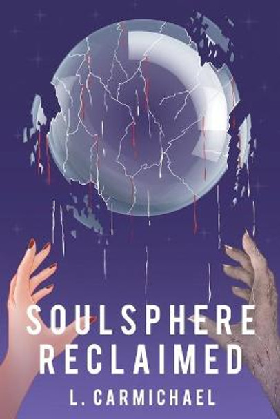 Soulsphere Reclaimed L Carmichael 9781682353325