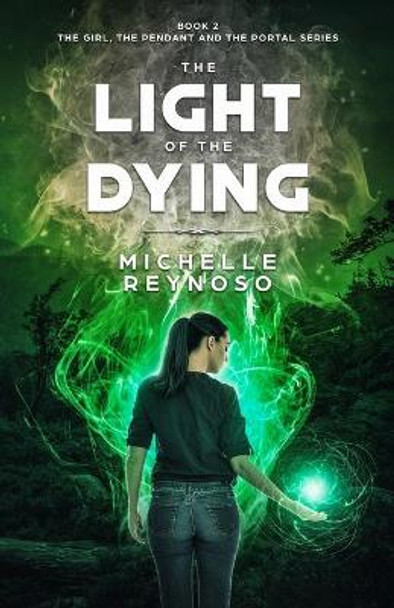 The Light of the Dying Michelle Reynoso 9780999718926