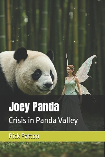 Joey Panda: Crisis in Panda Valley Rick E Patton 9798313666310