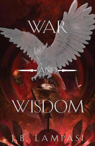 War and Wisdom J B Lampasi 9798218228200
