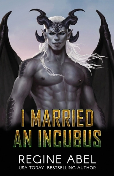 I Married an Incubus Regine Abel 9781998678310