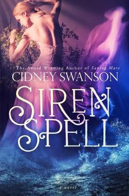 Siren Spell Cidney Swanson 9781939543363