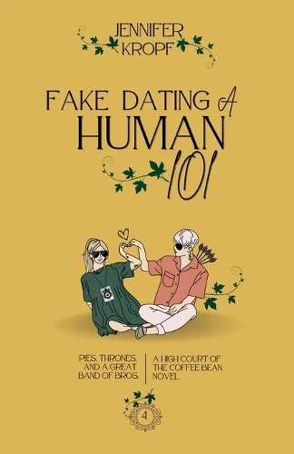 Fake Dating a Human 101 Jennifer Kropf 9781990555435