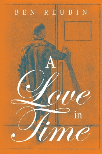 A Love in Time Ben Reubin 9781489751782