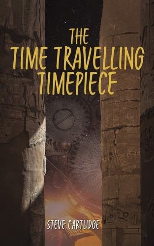 The Time Travelling Timepiece Steve Cartlidge 9781035883844