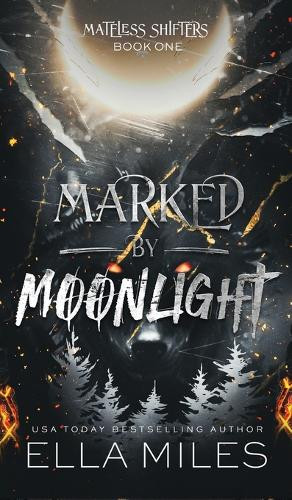 Marked by Moonlight Ella Miles 9781956036275
