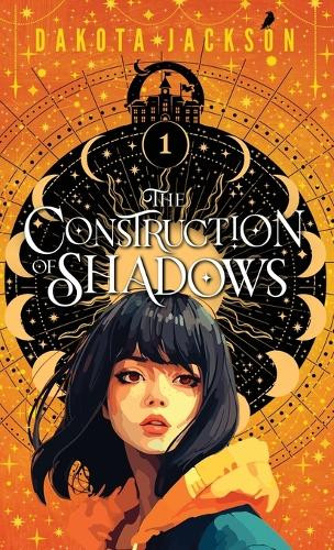 The Construction of Shadows Dakota Jackson 9781998055845