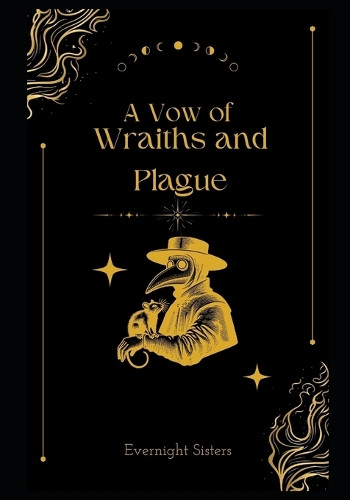 A Vow of Wraiths and Plague Evernight Sisters 9798313590455