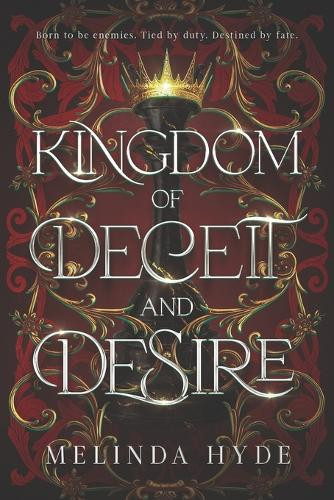 Kingdom of Deceit and Desire Melinda Hyde 9798329060461