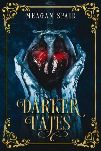 Darker Fates Meagan Spaid 9798854855877