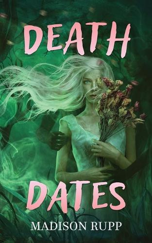 Death Dates Madison Rupp 9798990953529
