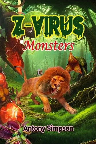 Z-Virus: Monsters Antony Simpson 9798310944145