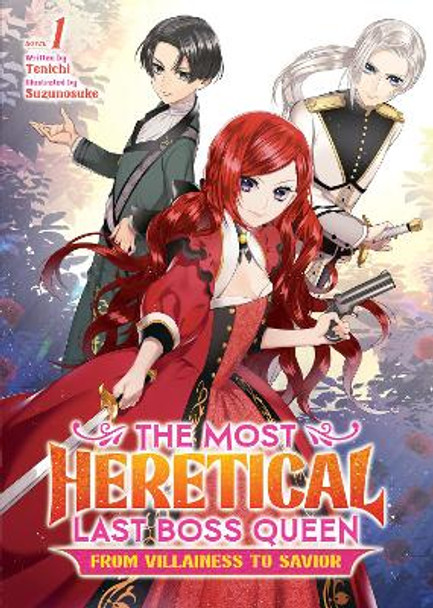 The Most Heretical Last Boss Queen: From Villainess to Savior (Light Novel) Vol. 1 Tenichi 9781648278426