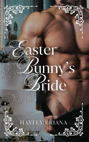 Easter Bunny's Bride Hayley Briana 9798349241802