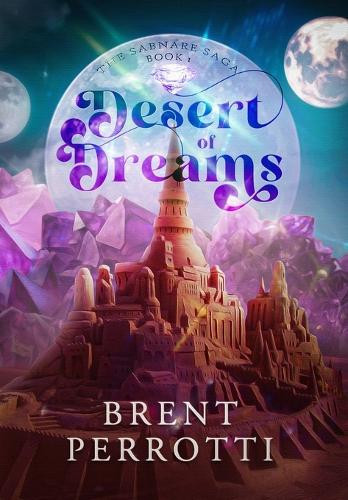 Desert of Dreams Brent Perrotti 9798990771307