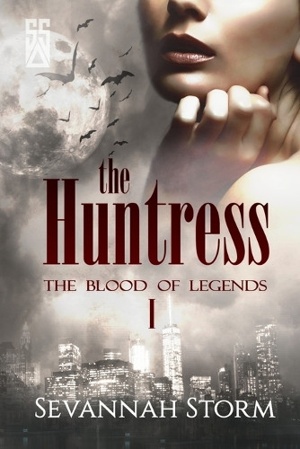 The Huntress: The Blood of Legends 1 Sevannah Storm 9781067226169