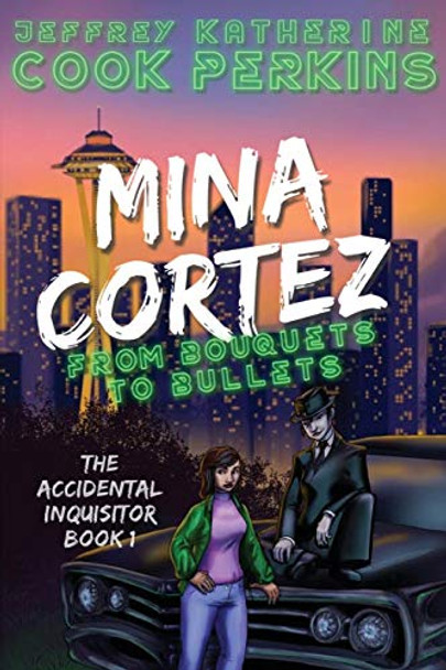 Mina Cortez: From Bouquets to Bullets Jeffrey Cook 9781944334420