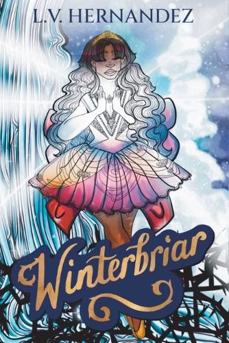 Winterbriar: A Nutcracker Retelling L V Hernandez 9798349222191