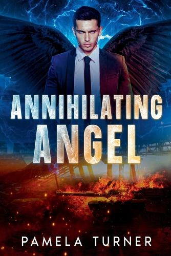 Annihilating Angel Pamela Turner 9798230957997
