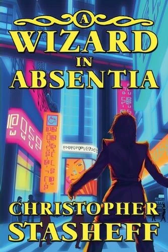 A Wizard in Absentia Christopher Stasheff 9798230449768