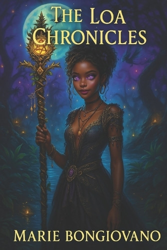 Loa Chronicles Marie Bongiovano 9798316016389