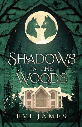 Shadows in the Woods Evi James 9798991198837