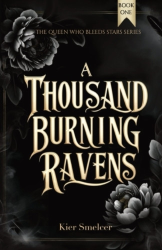 A Thousand Burning Ravens Kier Smelcer 9798992499902