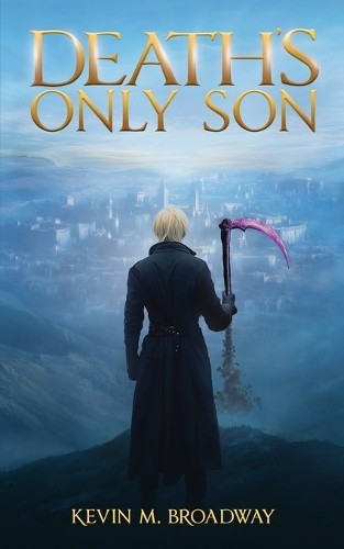 Death's Only Son Kevin M Broadway 9798992117257