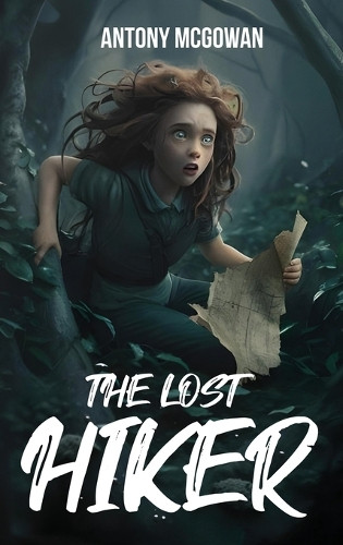 The Lost Hiker Antony McGowan 9798896041825