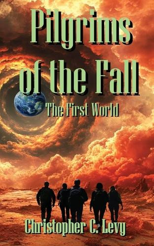 Pilgrims of the Fall Christopher C Levy 9781764052306