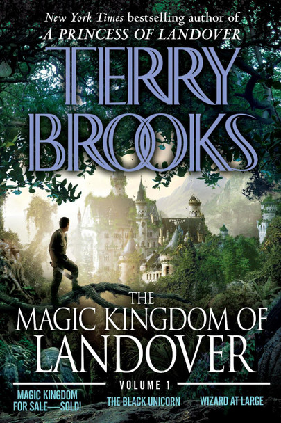 The Magic Kingdom of Landover   Volume 1: Magic Kingdom For Sale SOLD! - The Black Unicorn - Wizard at Large Terry Brooks 9780345513526