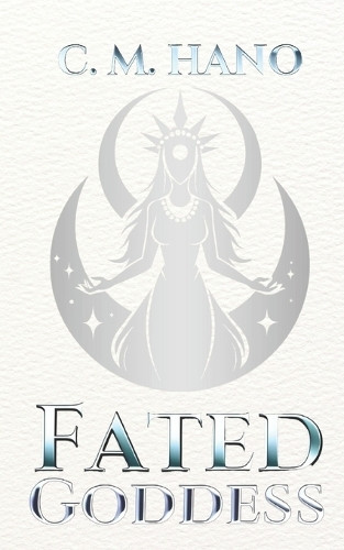 Fated Goddess: Ruthless Royals Book Two C M Hano 9798308698821