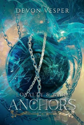 Loyalty & War: Anchors Devon Vesper 9798230960478