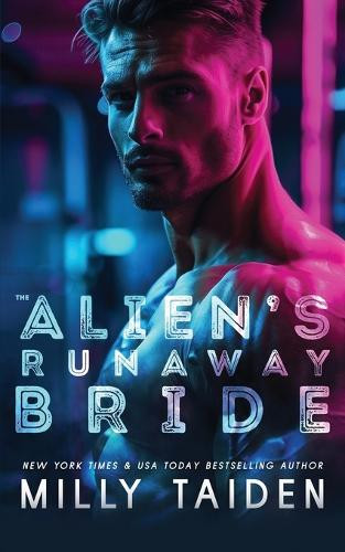 The Alien's Runaway Bride Milly Taiden 9798280001671