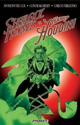 Sherlock Holmes Vs. Harry Houdini by Anthony Del Col