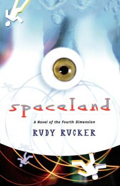 Spaceland Rudy Rucker 9780765303677