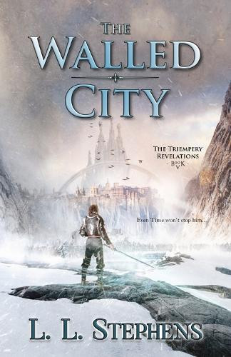 The Walled City L L Stephens 9781951293819