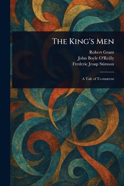 The King's Men Robert Grant 9781022996755