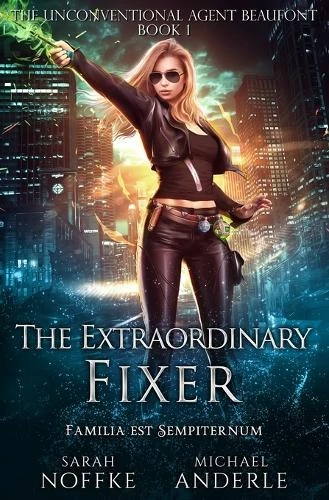 The Extraordinary Fixer Sarah Noffke 9781685005344
