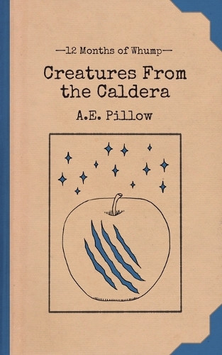 Creatures From the Caldera A E Pillow 9781959330219