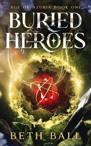 Buried Heroes Beth Ball 9781952609343