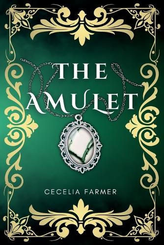 The Amulet Cecelia Farmer 9798349312243