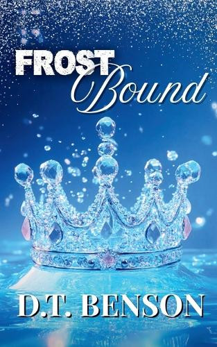 Frostbound D T Benson 9798281438612
