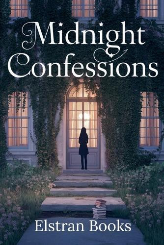 Midnight Confessions Elstran Books 9798231543137